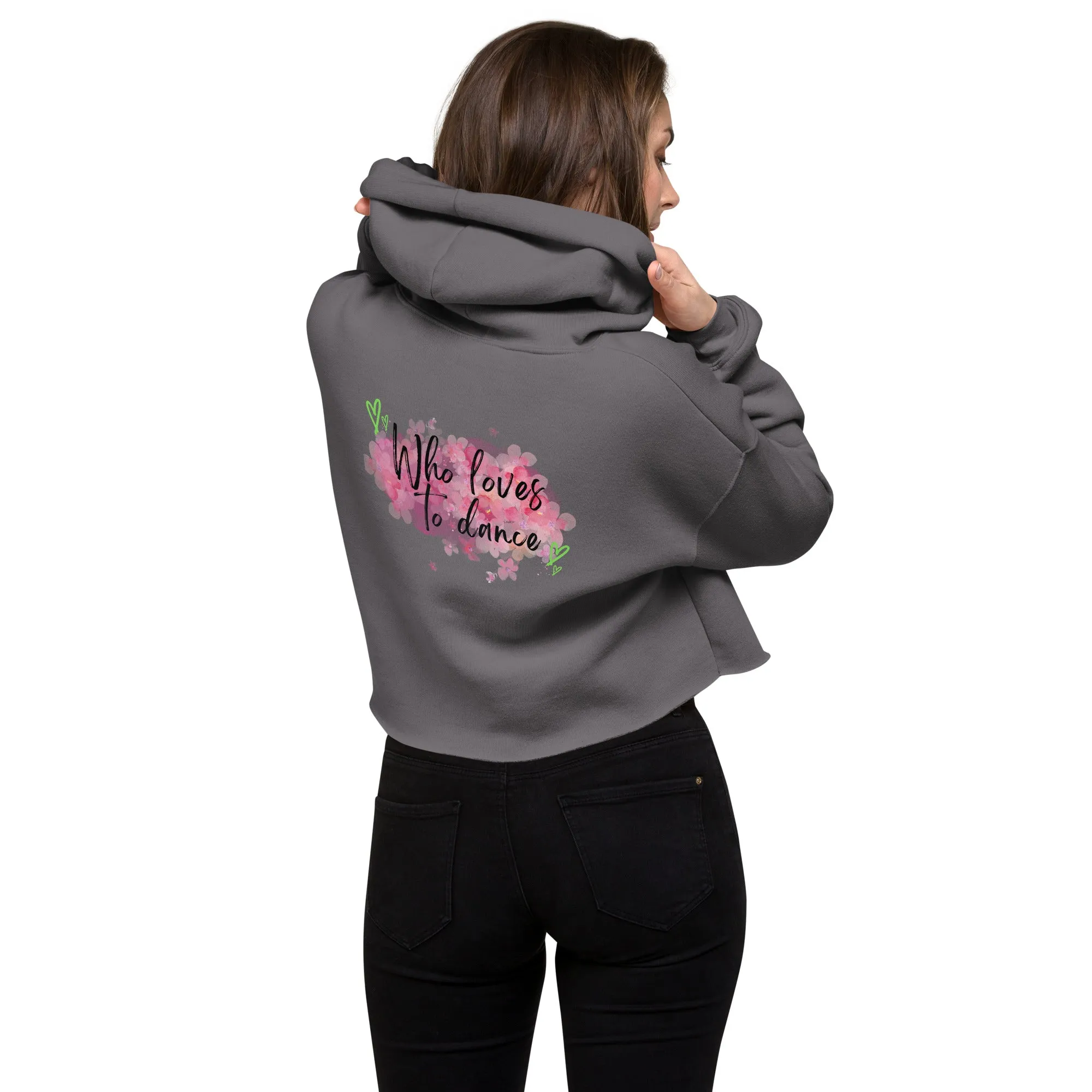 Crop Hoodie, Dance in Style: I'm just a girl who loves to dance