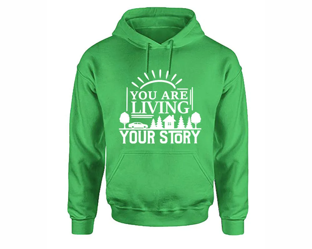 You Are Living Your Story Pullover Hoodie