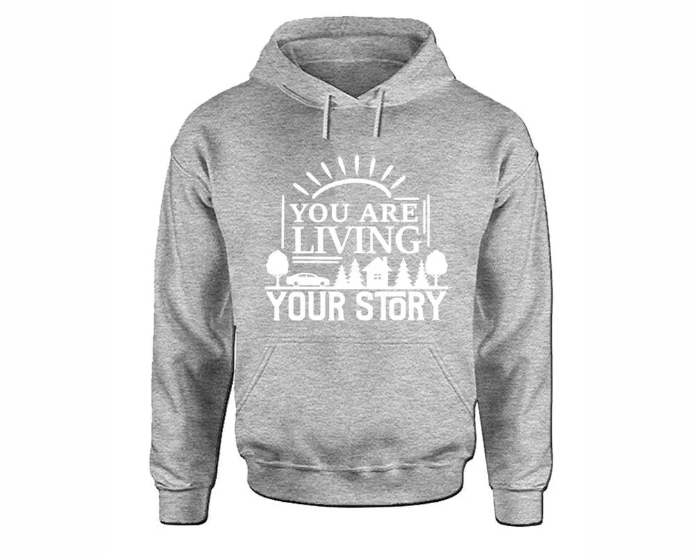 You Are Living Your Story Pullover Hoodie