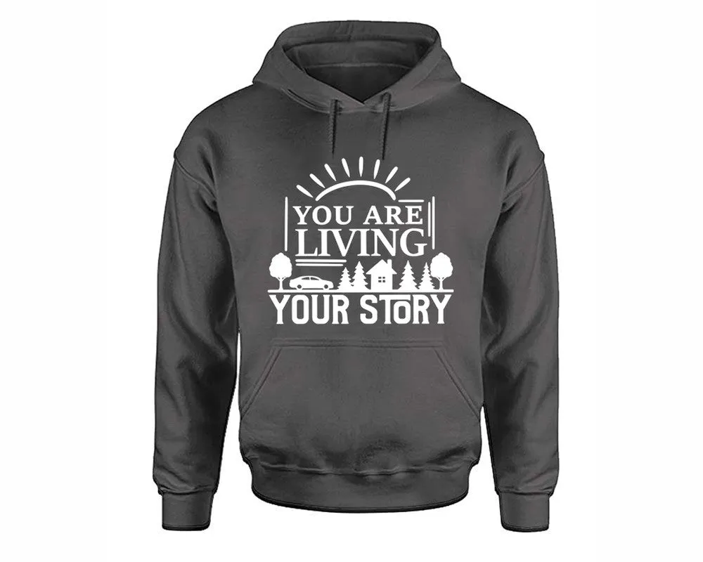You Are Living Your Story Pullover Hoodie
