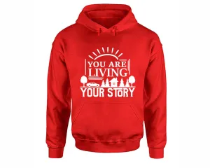 You Are Living Your Story Pullover Hoodie